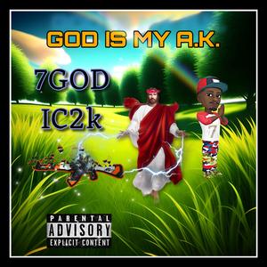 GOD IS MY A.K.