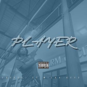 Player (feat. Milka Keys)