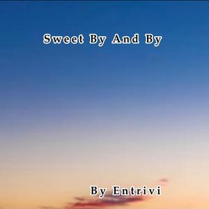 In the Sweet By-and-By