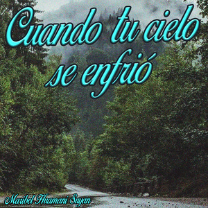 Cuando Tu Cielo Se Enfrió