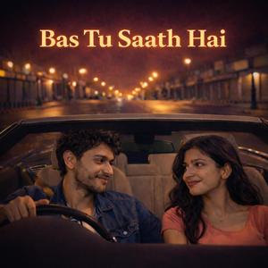 Bas Tu Saath Hai