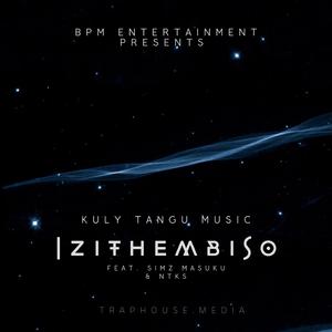 Izithembiso (feat. Simz Masuku & Ntks)