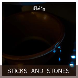 Sticks and Stones