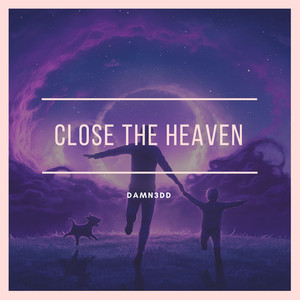 Close the Heaven