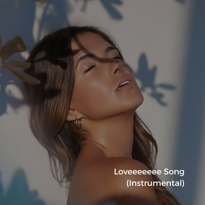 Loveeeeeee Song (Instrumental)