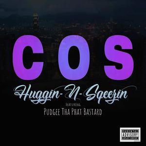 Huggin N Squeezin (feat. Pudgee Tha Phat Bastard)