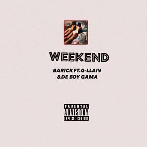 Weekend (feat. G-llain & De Boy Gama)