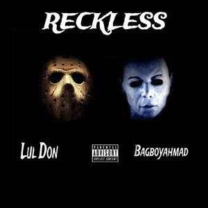 Reckless (feat. Lul Don)