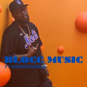 Blocc Muzic (feat. Kontroverse)