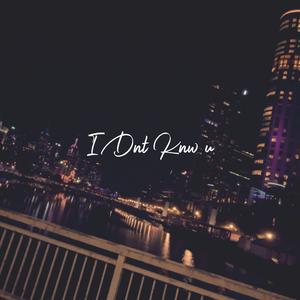 IDntKnwU