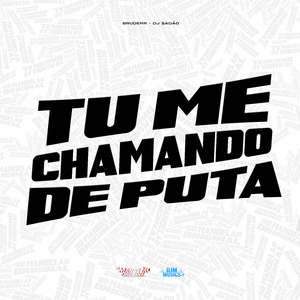 Tu Me Chamando de Puta