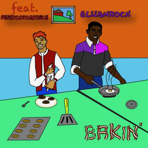 Bakin' (feat. Feistgotdatrice)