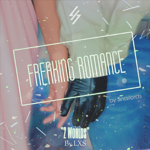 2 Worlds (Freaking Romance)