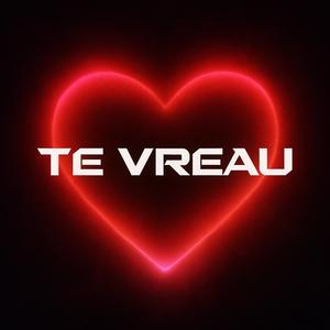 Te vreau!