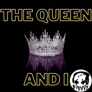 The Queen and I