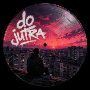 Do jutra