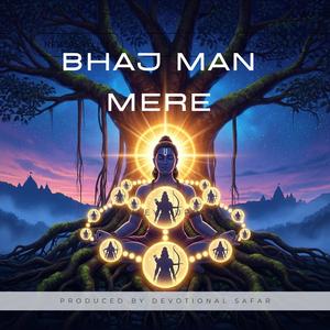 Bhaj Man Mere (feat. Aradhana)