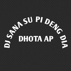 Dj Sana Su Pi Deng Dia