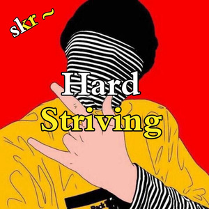 Hard Striving