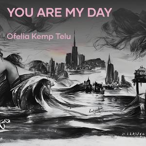 you are my day