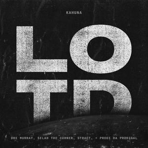 LOTD (feat. Dre Murray, Selah the Corner, HIS Hypeman Stract & Prodi Da Prodigal)