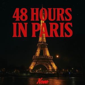 48 Hours In Paris