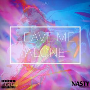 Leave Me Alone