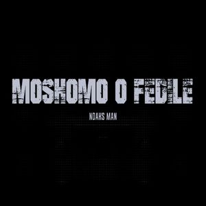 moshomo o fedile