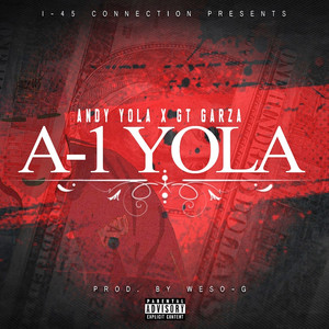 A-1 Yola (feat. GT Garza)