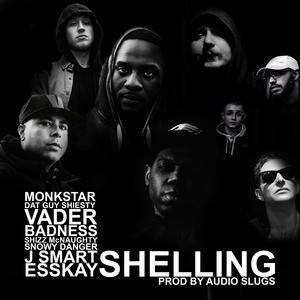 Shelling (feat. Dat Guy Shiesty, Vader, Badness, Shizz McNaughty, Snowy Danger, J Smart & Esskay)
