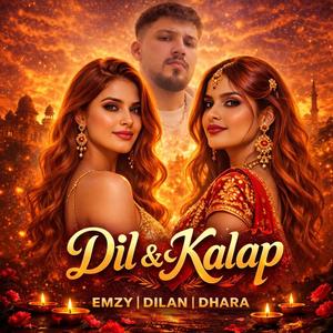 Dil & Kalp (feat. Dilan & Dhara)