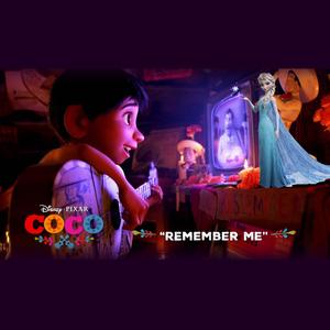 Disney - Remember me X Let it go（寻梦环游记 X 冰雪奇缘 主题曲）