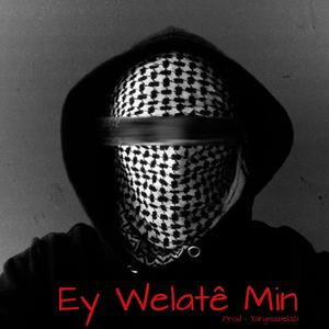 Ey WeLatê Min (feat. Rezan) (Kurdish Trap)