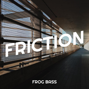 Friction