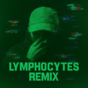 LYMPHOCYTES (Medusar Remix)