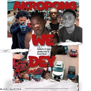 Akropong we day (Danno1 x Tyfa xkwesirich xGoddywest Remix Remix)