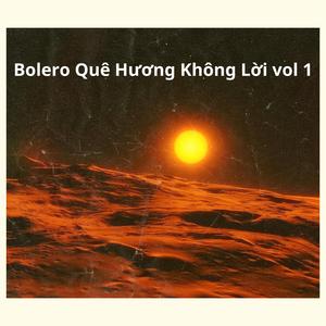 Bolero Quê Hương Không Lời vol 1