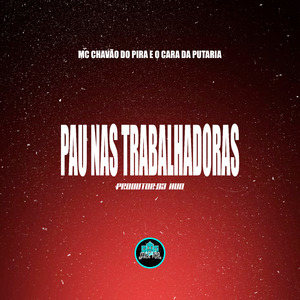 Pau nas Trabalhadoras
