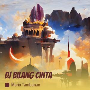 Dj Bilang Cinta