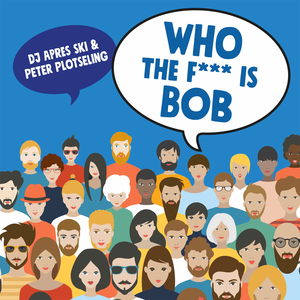 Who The **** is Bob