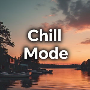 Chill Mode