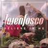 Loren Fosco - Believe in Me