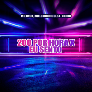 200 por Hora X Eu Sento