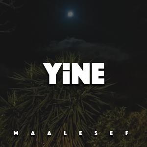 Yine