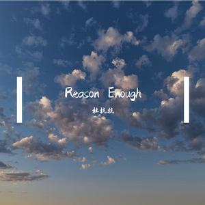 Reason Enough