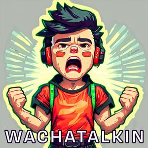 Wachatalkin (feat. Ash Tu-kay)