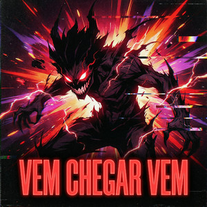 VEM CHEGAR VEM