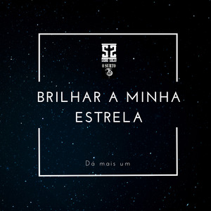 Brilhar a Minha Estrela (Dá Mais Um)