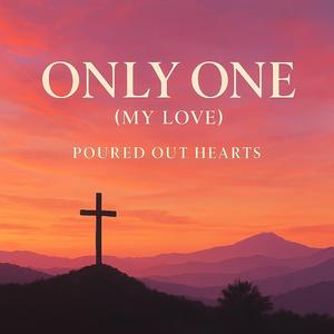 Only One (My Love)