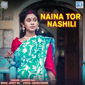 Naina Tor Nashili